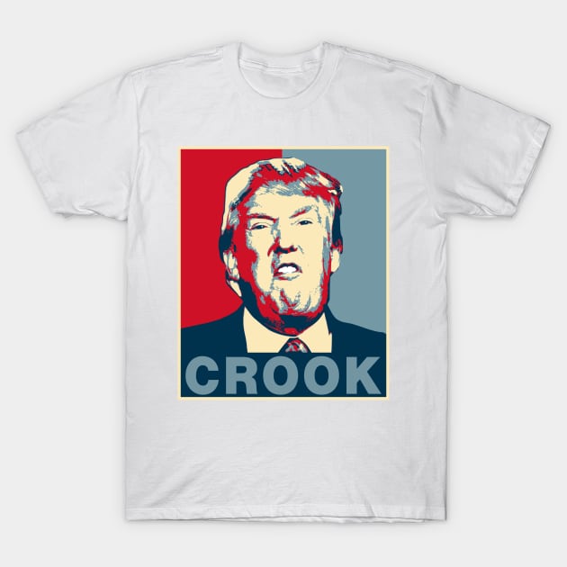 Crook Trump Poster T-Shirt by EthosWear